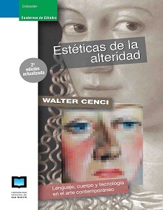 TAPA ESTETICAS DE LA ALTERIDAD, WALTER CENCI IMPRENTA 2 ed.