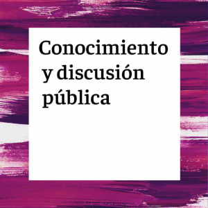Conocimiento y discusión pública